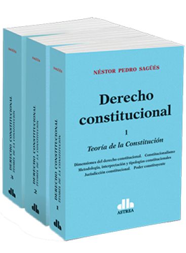 DERECHO CONSTITUCIONAL 3 TOMOS (Teoría ..